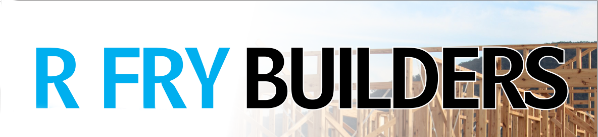 R Fry Builders